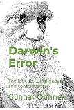 Darwin\'s Error: The function of language and consciousness