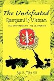 undefeated bahamut chronicle wiki  The Undefeated: Rearguard in Vietnam