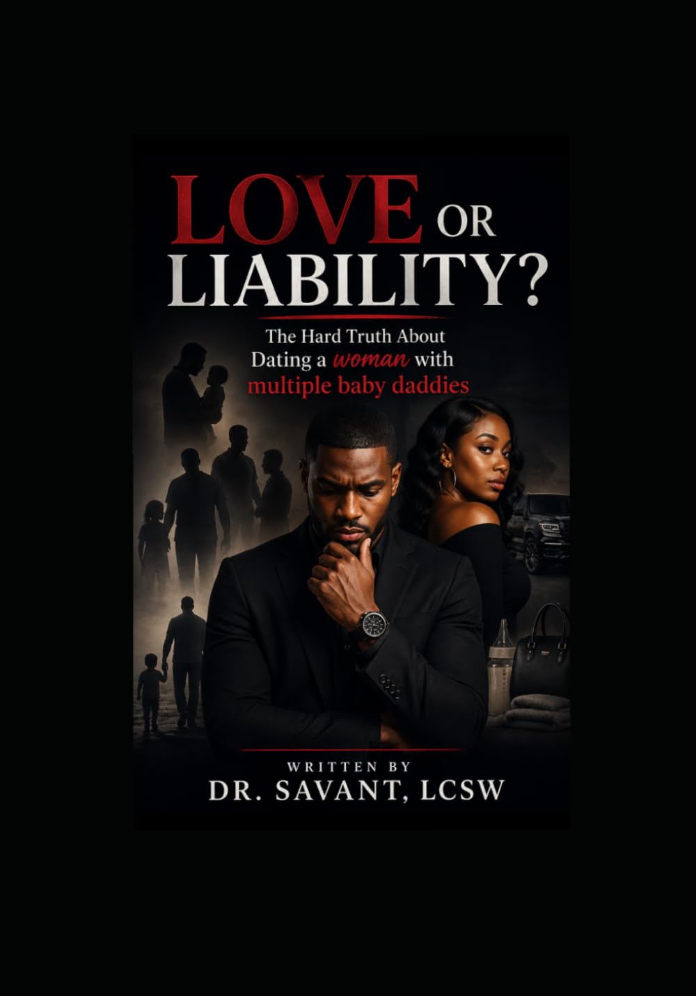 “Love or Liability? The Hard Truth About Dating a woman with multiple baby daddies”