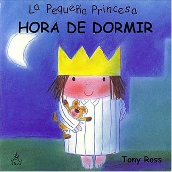 A Dormir/Bedtime (Coleccion La Princesita/the Little Princess Series)