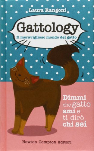 Gattology. Il meraviglioso mondo del gatto