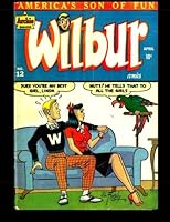 Wilbur Comics #12: Teen-Humor 1947 151190562X Book Cover