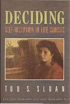 Hardcover Deciding: Self-Deception in Life Choices Book