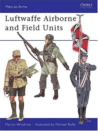 Luftwaffe Airborne and Field Units Luftwaffe Airborne and Field Units