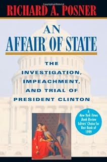 An Affair of State: The Investigation, Impeachment, and Trial of President Clinton