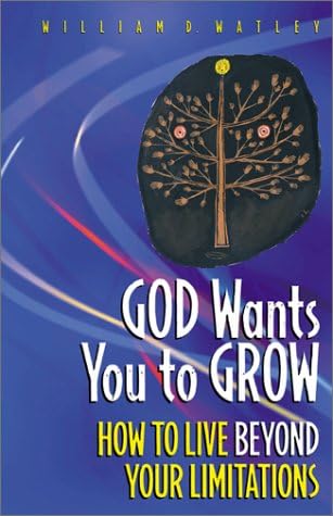 God Wants You to Grow: How to Live Beyond Your Limitations