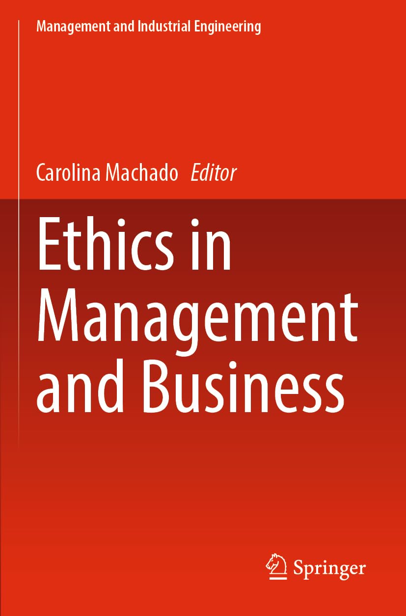 Ethics in Management and Business (Management and Industrial Engineering)