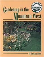 Gardening in the Mountain West 096352240X Book Cover