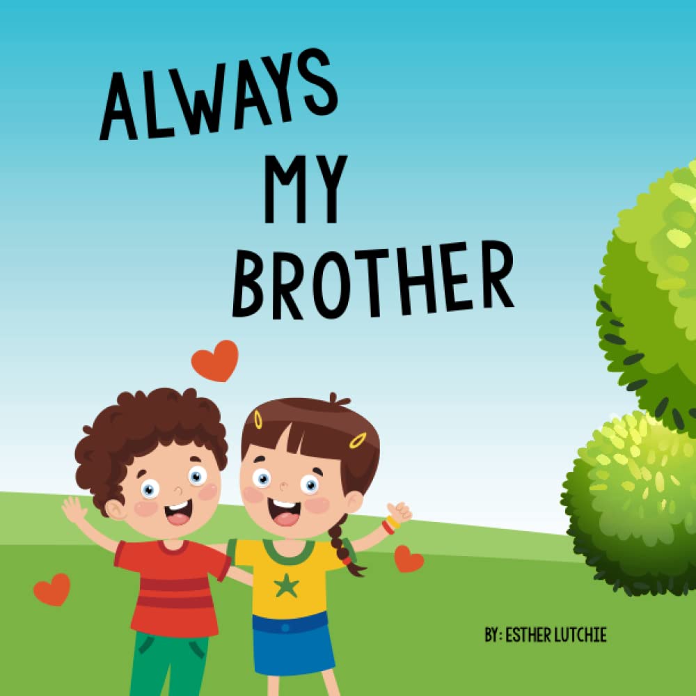 Always my Brother: A Resource for Siblings of Children with PANS, PANDAS, Lyme, Bartonella, ASD, Autism regression and Autoimmune Encephalitis