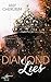 Diamond Lies: Eine spannende Forbidden Love Bodyguard Romance (Gilded Cage 1)