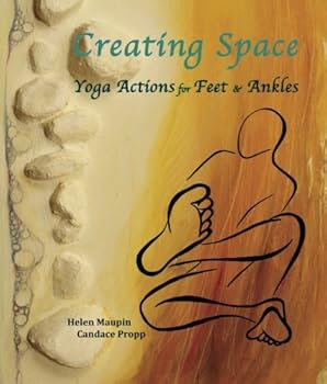 Paperback Creating Space ? Yoga Actions for Feet & Ankles Book