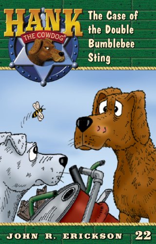The Case of the Double Bumblebee Sting (Hank the Cowdog Book 22)