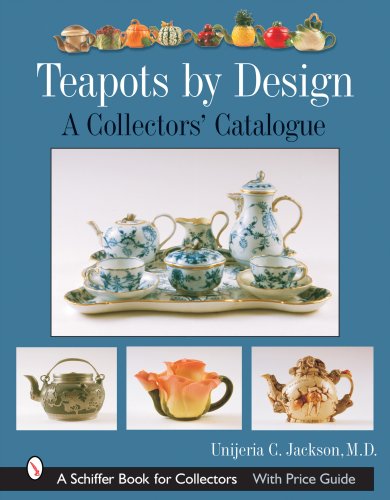 Teapots by Design: A Collectors' Catalogue (Schiffer Book for Collectors)