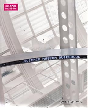 Paperback Science Museum Guide Book: Centenary Souvenir Edition (Celebrating A Century Of Science) Book