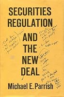 Securities Regulation and the New Deal (Historical Publications) 0300012152 Book Cover