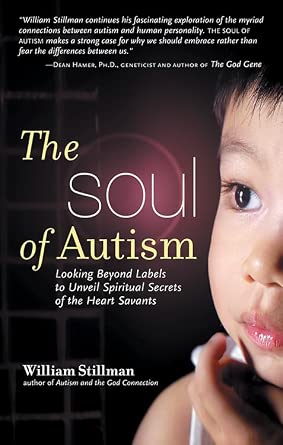Soul of Autism: Looking Beyond Labels to Unveil Spiritual Secrets of the Heart Savants-Wow! eBook