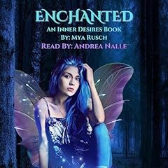 Page de couverture de Enchanted: An Inner Desires Book