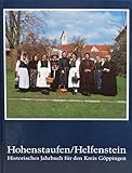  Hohenstaufen/Helfenstein, Bd.5 (Hohenstaufen/Helfenstein. Historisches Jahrbuch für den Kreis Göppingen)