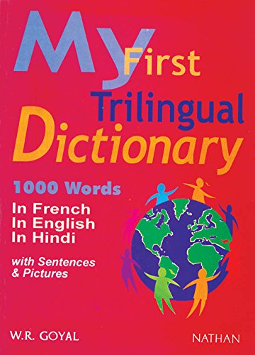 My First Trillingual Dictionary (English-French-Hindi) My First Trillingual Dictionary (English-French-Hindi)