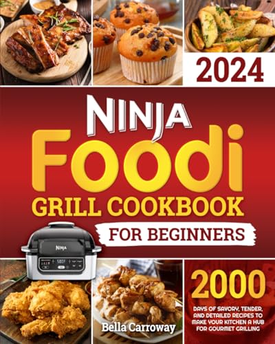 Ninja Foodi Grill Cookbook for Beginners: 2000 Days of Savory, Tender, and Detailed Recipes to Make Your Kitchen a Hub for Gourmet Grilling image 2
