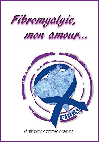 📔📔📁📂 Télécharger 📚👍 Fibromyalgie, mon amour... Francais PDF