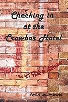 Checking in at the Crowbar Hotel 0990588629 Book Cover