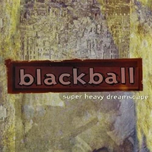 The Super Heavy Dreamscape