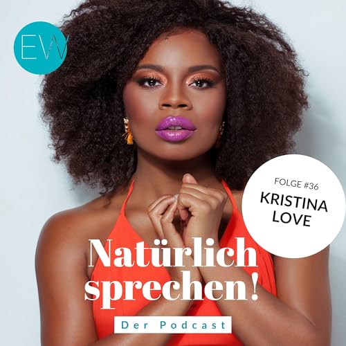 #36 Kristina Love: Singen ist mein Sein