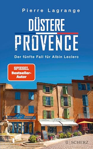 Düstere Provence: Ein neuer Fall für Albin Leclerc (Ein Fall für Commissaire Leclerc 5)
