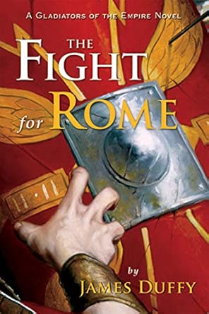 The Fight for Rome: A Gladiators of the Empire Novel: 2 book cover