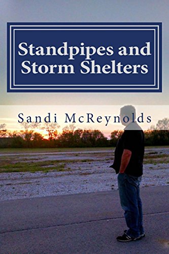 Standpipes and Storm Shelters: The Story of Butterflies and Miracles Continues (Miracles in the Storm)