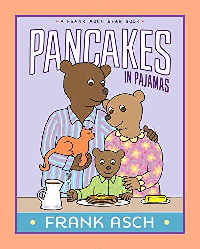 Image of Pancakes in Pajamas (A Frank Asch Bear Book)