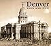 Denver Then and Now (Then & Now)