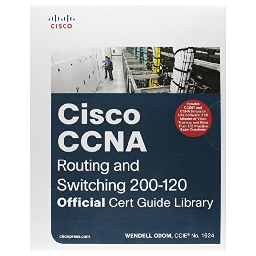 CCNA Routing and Switching 200-120 Official Cert Guide Library & CCENT/CCNA ICND1 100-101 Official Cert Guide