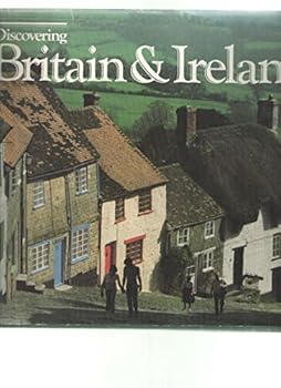 Discovering Britain and Ireland by Jonathan B Tourtellot