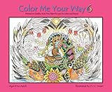 Color Me Your Way 6 (Volume 6)