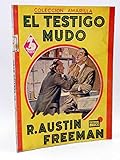  COLECCIÓN AMARILLA 6. El Testigo Mudo. Maucci, Circa 1940