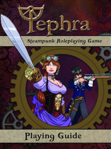 Tephra Steampunk Roleplaying Game - Playing Guide view 2