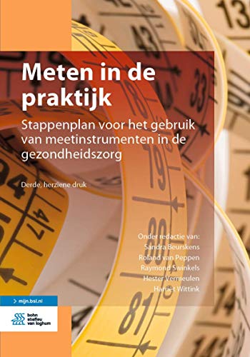 Meten in De Praktijk: Stappenplan Voor Het Gebruik Van Meetinstrumenten in De Gezondheidszorg - Includes Digital Download