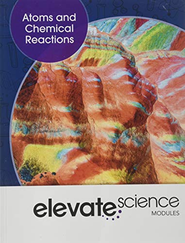 Image of ELEVATE MIDDLE GRADE SCIENCE 2019 ATOMS AND CHEMICAL REACTIONS STUDENT EDITION GRADE 6 /8