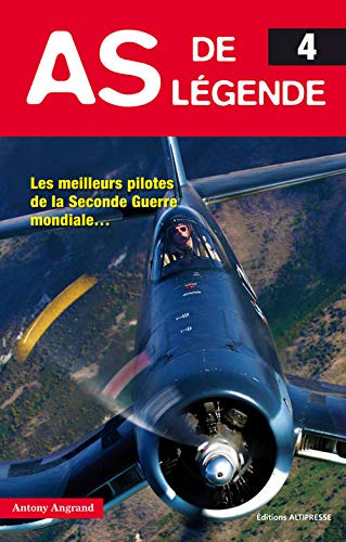 Télécharger As de légende 4. Les meilleurs pilotes de la Seconde Guerre mondiale... PDF Ebook En Ligne