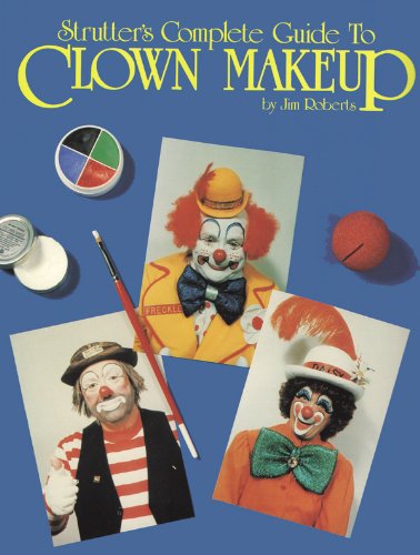 Strutters Complete Guide to Clown Makeup