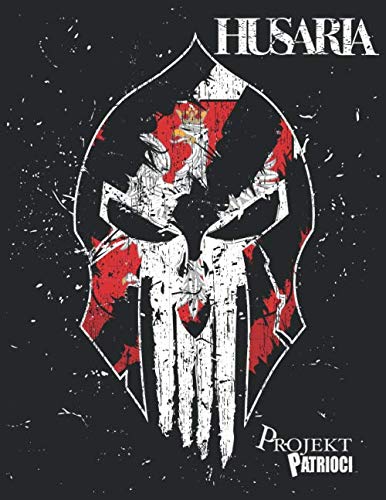 Husaria Projekt Patrioci: Polish Hussar Winged Warrior notebook. Polska husaria Patriotyczny zeszyt. Polski Husar notebook. Polish patriotic Polish ... Polish cultural Polish Heritage Designs.