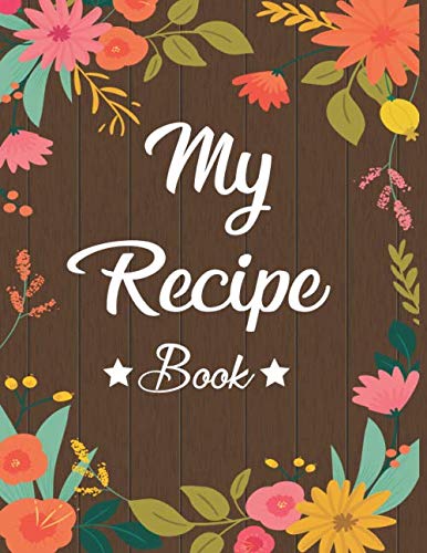 My Recipe Book: Very nice notebook to write all the good family recipes favorite