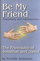 Be My Friend:the Friendship of Johnathan and David B000H1B8LM Book Cover