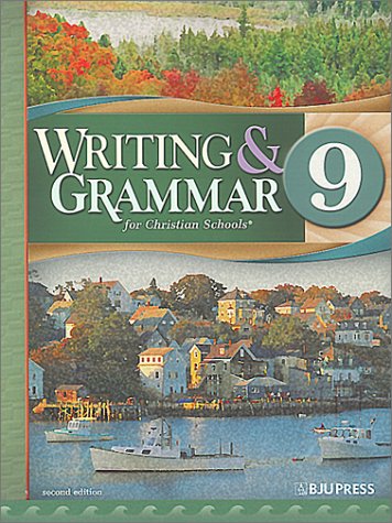 Writing and Grammar, Grade 9: For Christian Schools, 2nd Edition