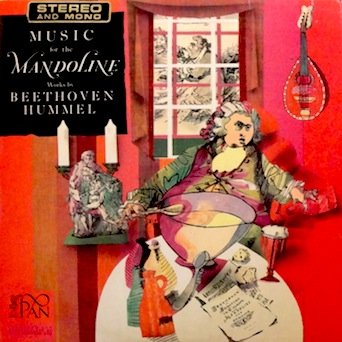 Music For the Mandoline Works By Beethoven & Hummel / Beethoven, Sonatinas in C Major & C Minor / Adagio in E Flat Major / Theme and Variations in D Major / Hummel, Sonata in C Major / Hugo Dâ€™Alton, Mandoline / John Beckett, Fortepiano