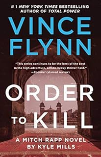 Order to Kill: A Novel (Mitch Rapp Book 15)