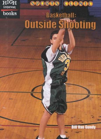 Basketball: Outside Shooting 0516233637 Book Cover