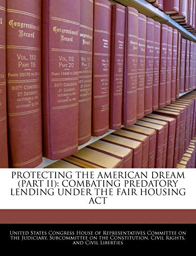 Protecting the American Dream (Part II): Combating Predatory Lending Under the Fair Housing ACT